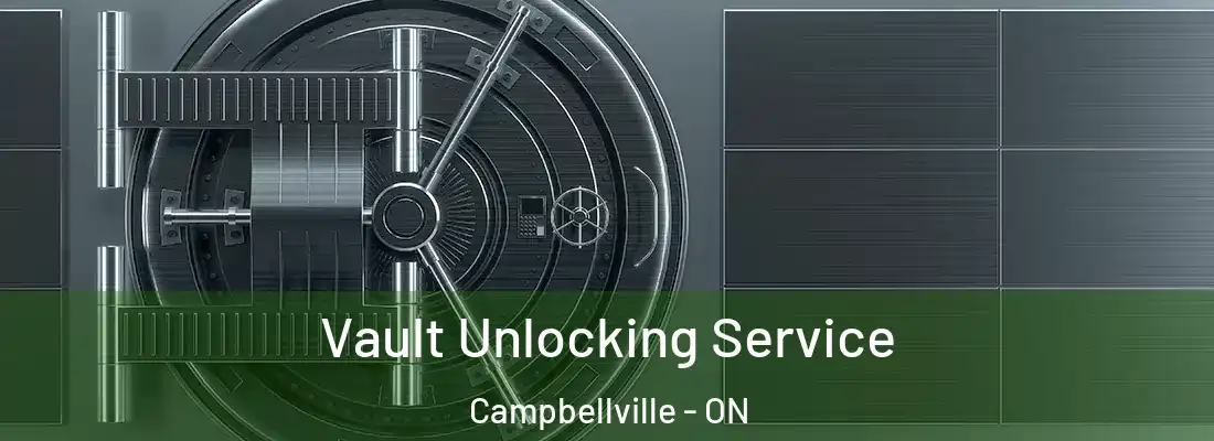  Vault Unlocking Service Campbellville - ON