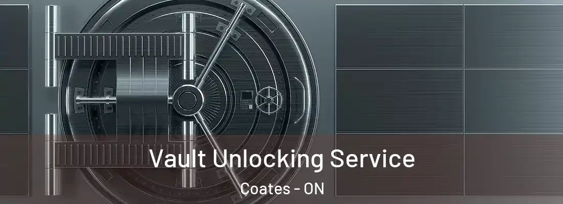  Vault Unlocking Service Coates - ON