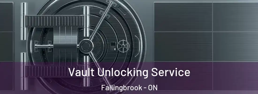  Vault Unlocking Service Fallingbrook - ON
