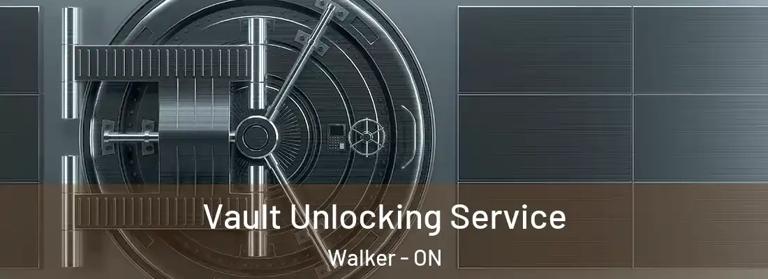  Vault Unlocking Service Walker - ON