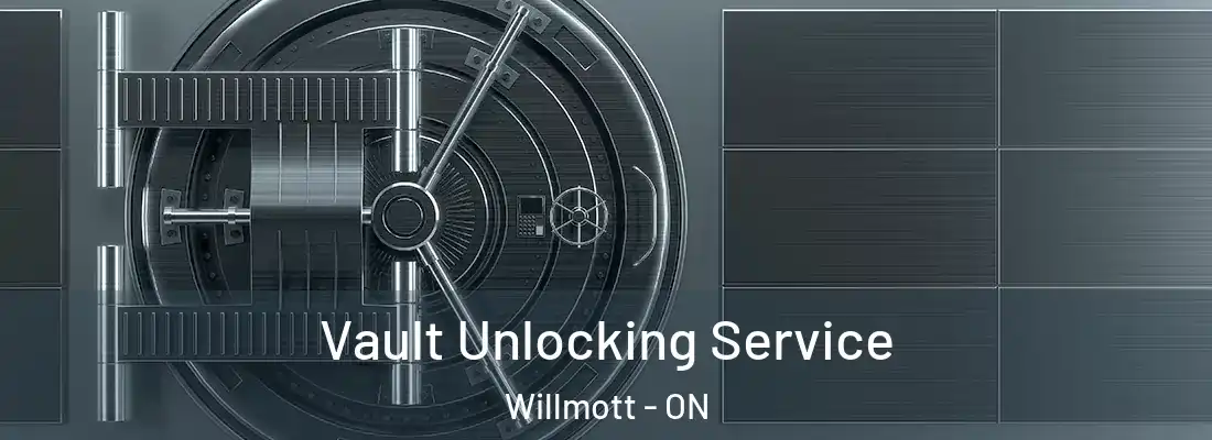  Vault Unlocking Service Willmott - ON