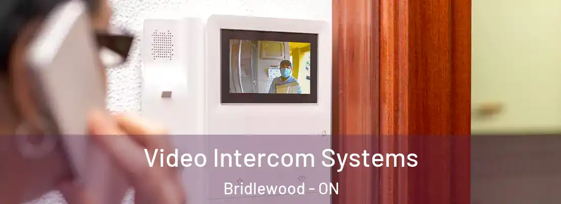  Video Intercom Systems Bridlewood - ON