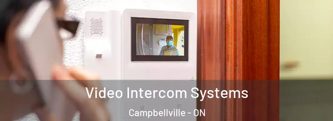  Video Intercom Systems Campbellville - ON