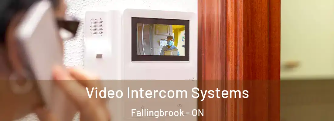  Video Intercom Systems Fallingbrook - ON