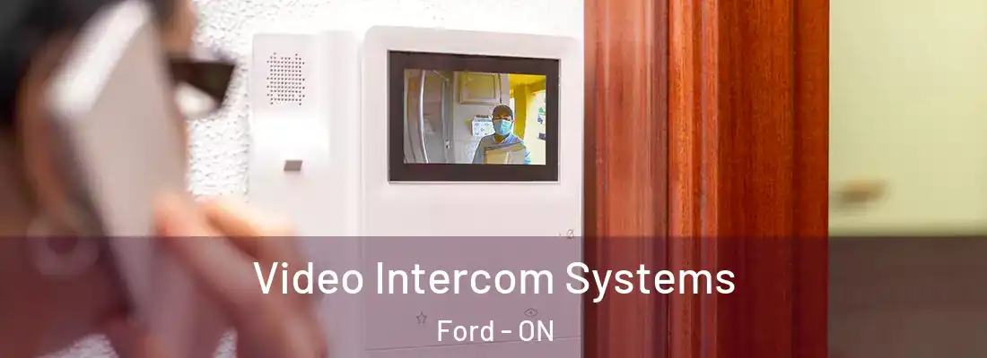  Video Intercom Systems Ford - ON