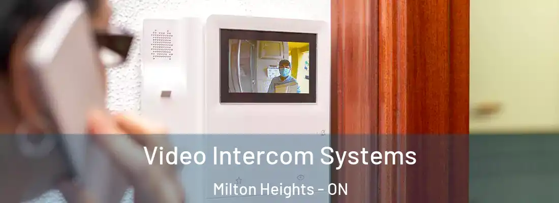  Video Intercom Systems Milton Heights - ON