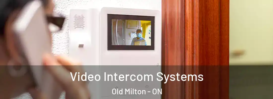  Video Intercom Systems Old Milton - ON