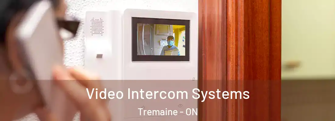  Video Intercom Systems Tremaine - ON