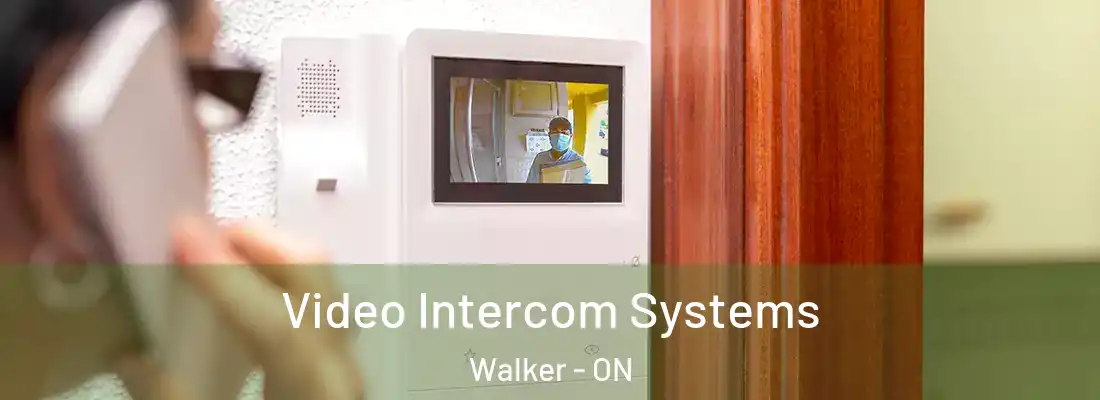  Video Intercom Systems Walker - ON