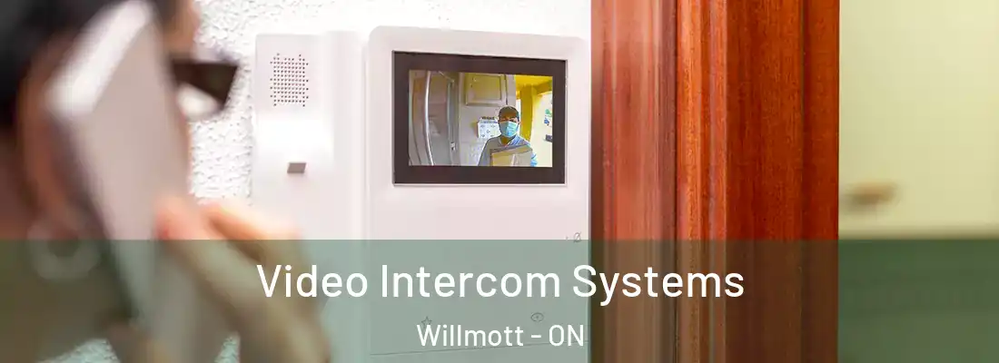  Video Intercom Systems Willmott - ON
