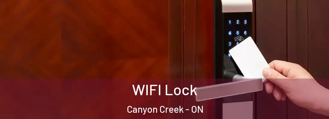  WIFI Lock Canyon Creek - ON