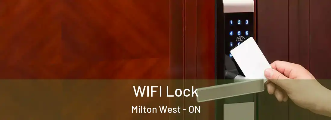  WIFI Lock Milton West - ON