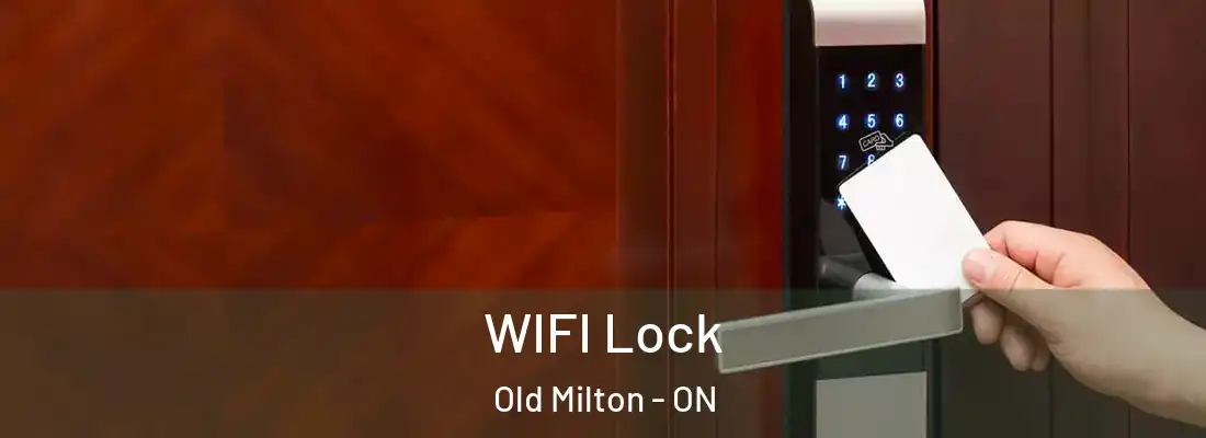  WIFI Lock Old Milton - ON