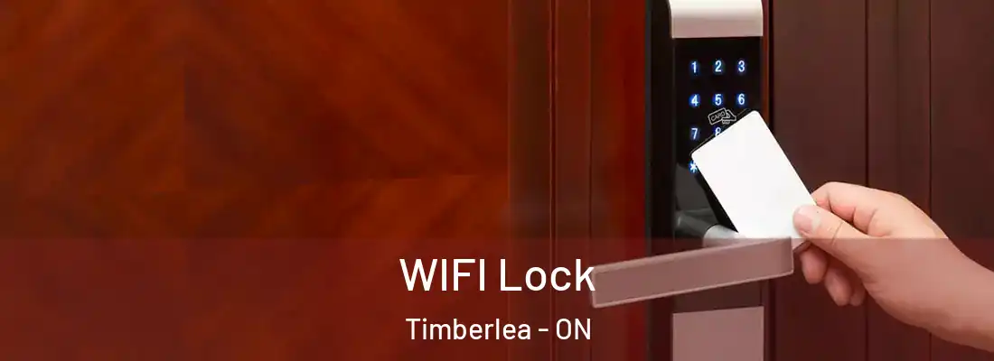  WIFI Lock Timberlea - ON
