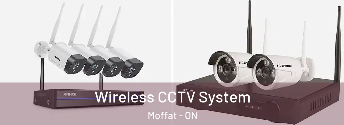  Wireless CCTV System Moffat - ON